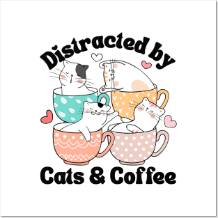 Distracted by Cats & Coffee Cat Lover Cute Mugs Kawaii Mom Posters and Art